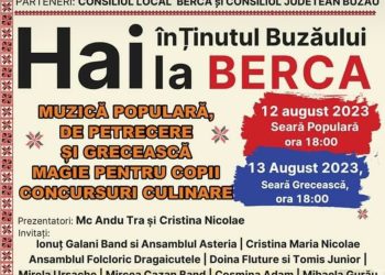Festivalul ”Hai la Berca, în Ținutul Buzăului!”, organizat de Consiliul Județean Buzău, pe 12 și 13 august
