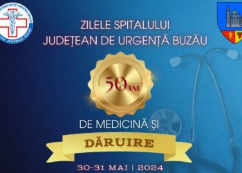 Zilele Spitalului Județean de Urgență Buzău – 50 de ani de Medicină și Dăruire”, în perioada 30-31 Mai 2024, la sala mare a Consiliului Județean Buzău