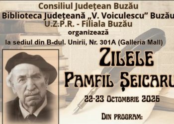Biblioteca Județeană „V. Voiculescu” Buzău organizează Zilele „Pamfil Șeicaru”, în perioada 22–23 octombrie 2026