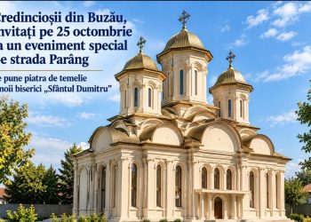 Buzoienii, invitați duminică la un moment istoric pe strada Parâng. Se pune piatra de temelie a noii biserici „Sfântul Dumitru”